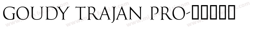 Goudy Trajan Pro字体转换